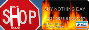 Don't SHOP stop sign and BUY NOTHING DAY credit card
